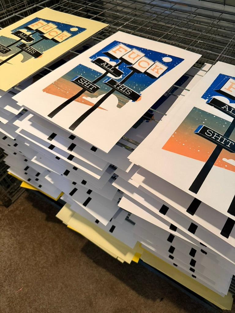 Fuck All This Shit Motel Sign Screenprint (3rd edition)